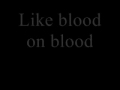 Blood on blood (with lyrics)