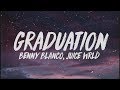Benny Blanco Graduation Lyrics Ft Juice Wrld
