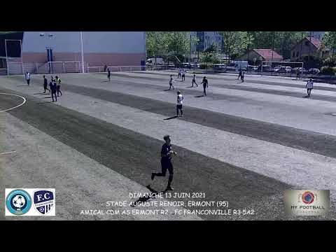 DIMANCHE 13 JUIN 2021 AMICAL CDM AS ERMONT R2 FC FRANCONVILLE R3 5A2 RESUME