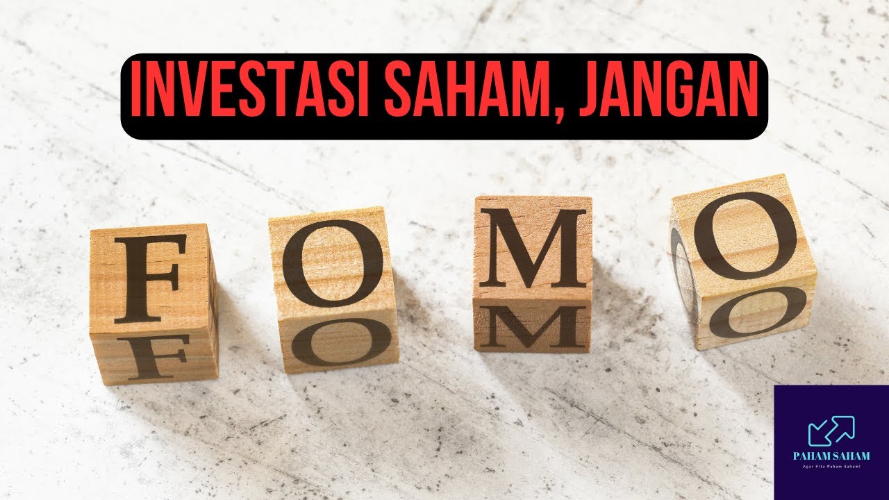 Apa Itu FOMO Dalam Investasi Saham dan Tips Menghindari FOMO Saat Beli Saham