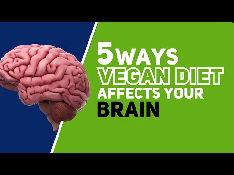 How a Vegan Diet Affects Your Brain: 5 Key Points | Brain Health | Vegan Diet