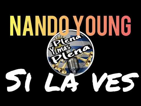 Nando Young si la ves (en vivo)