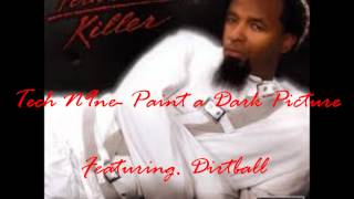 Tech N9ne- Paint a Dark Picture Ft. Dirtball
