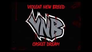 Violent New Breed - Casket Dream (Lyrics)