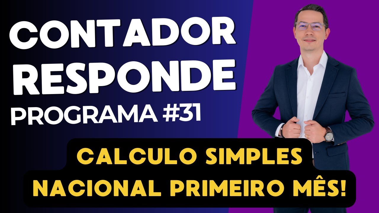 CONTADOR RESPONDE #31 - CALCULO DO SIMPLES NO PRIMEIRO MÊS?