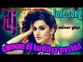 A Divane Dil Kardi Kya Muskil Song Dj Mixer