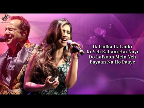 LYRICS: Teri Meri Prem Kahani - Rahat Fateh Ali Khan, Shreya Ghoshal