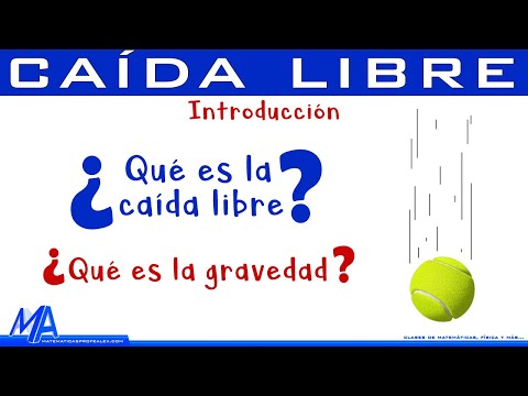 Caída libre Introducción | Qué es la caída libre y Qué es la gravedad