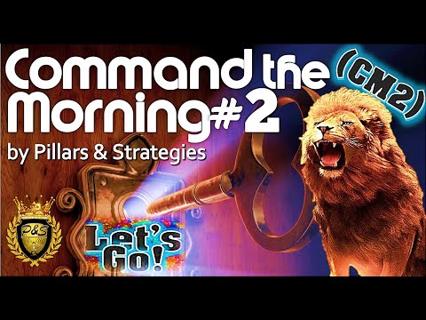 Command The Morning Part 2 Decree (CM2) Unlocking Next Level Power Prayer: