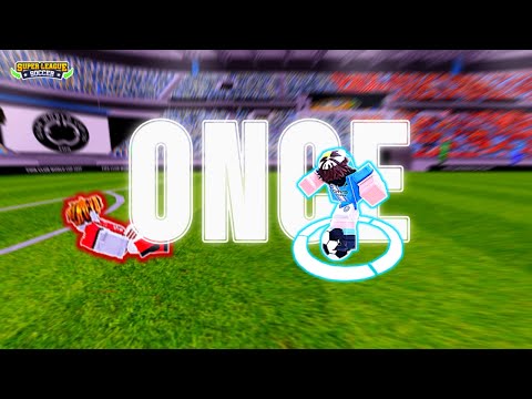「ONCE」  MONTAGE #11 | Super League Soccer