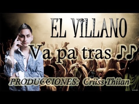 El Villano Ft. Owin y Jack - Va Pa Tras. + letra