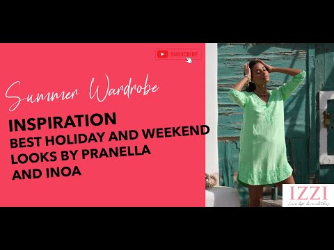 Summer Wardrobe Inspiration: Best Holiday and Weekend Looks by Pranella  and Inoa at Izzi of Baslow