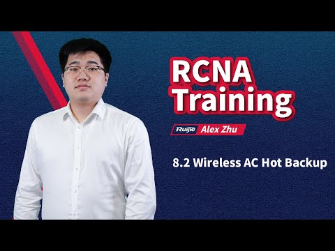 RCNA WLAN | Ruijie Training | 8.2 Wireless AC Hot Backup