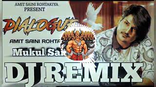 Dialogue Amit saini rohtakiya DJ remix song  DJ Mu