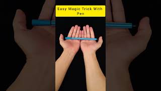 Super Easy Magic Trick With Pen #shorts #magic #magictrick