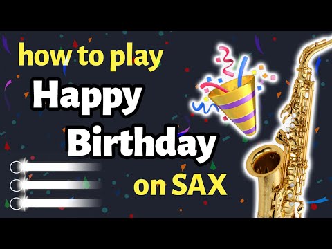 Happy Birthday Sax Tutorial | Saxplained