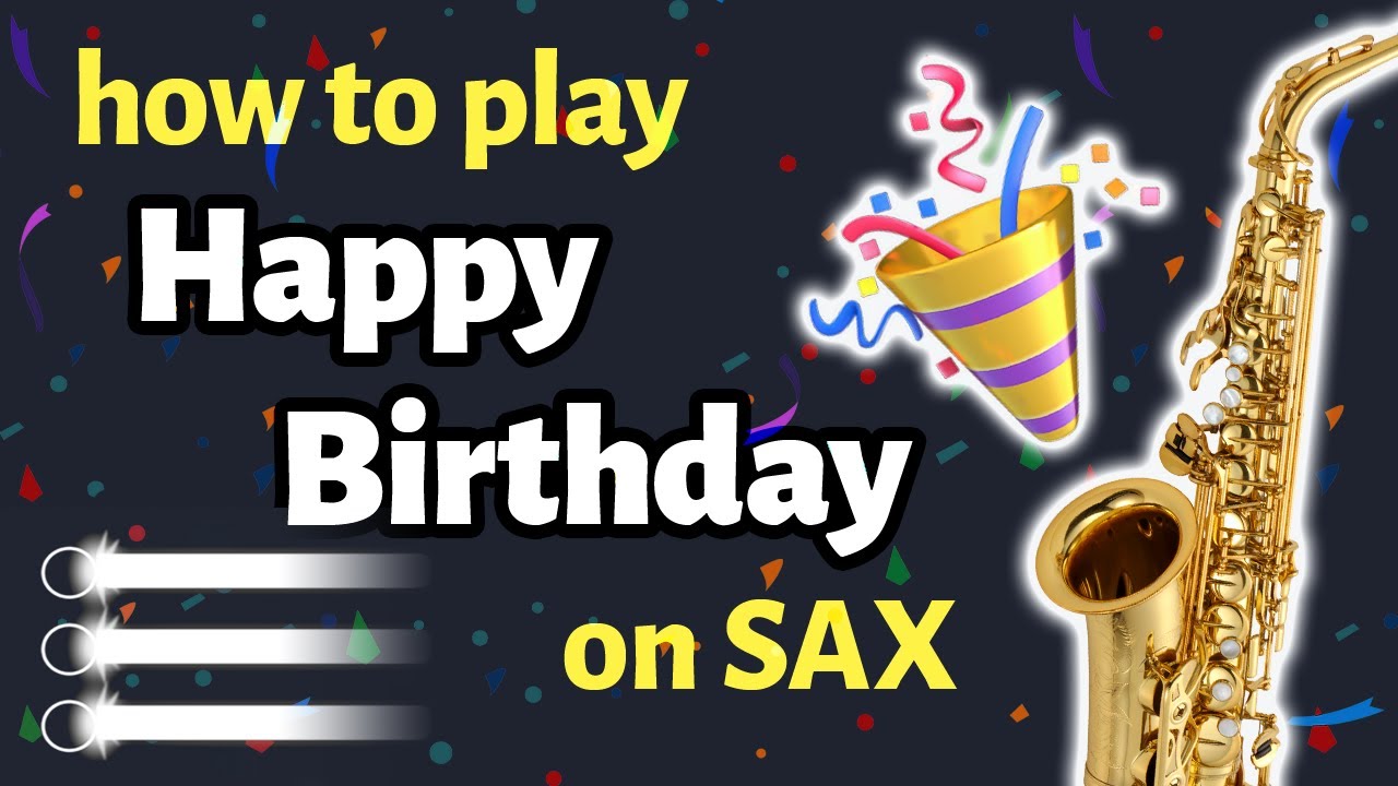 Happy Birthday Sax Tutorial | Saxplained