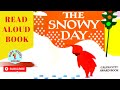 The Snowy Day | Kids Read Aloud Book |Snowy day Read Aloud | Classic Story Book | Kids Picture Book