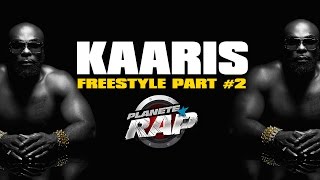 Kaaris - Freestyle [Part 2] #PlanèteRap