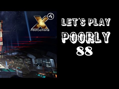 X4 Foundations (5.1) unmodded - Let's Play Poorly - Ep 88 - chipmunk vs station design