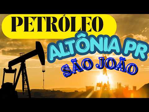 ATRÁS DO PETRÓLEO NO PARANÁ SÃO JOÃO DISTRITO DE ALTÔNIA