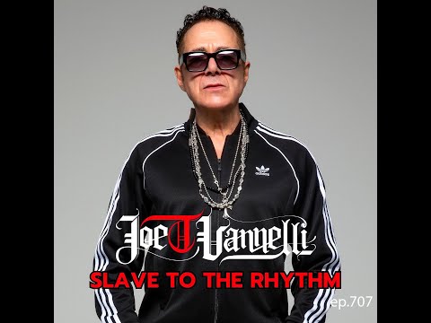 JOE T VANNELLI Slave To The Rhythm Ep 707   2025