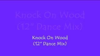Knock On Wood - 12" Dance Mix -  Amii Stewart