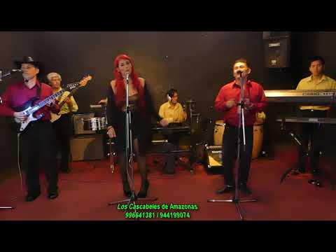 Mix cumbias amazonicas (covers) - Los Cascabeles de Amazonas