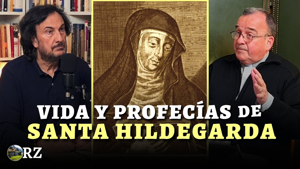 PROGRAMA 103: VIDA Y PROFECÍAS DE SANTA HILDEGARDA, con el PADRE LUZÓN