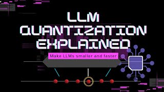 LLM Quantization Explained