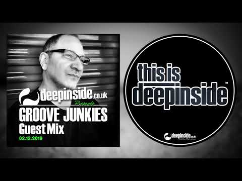 GROOVE JUNKIES is on DEEPINSIDE (Exclusive Guest Mix)