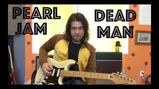 Guitar Lesson: How To Play Dead Man By Pearl Jam