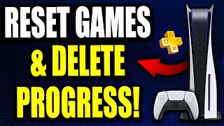 How to Reset PS5 Games & Delete Game Progress - Easy Guide