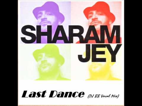 Sharam Jey - Last Dance (Dj BB Vocal Mix)