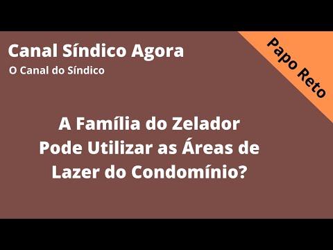 Os Familiares do Zelador Podem Utilizar as Áreas de Lazer do Condomínio?