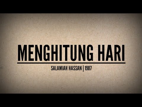 Menghitung Hari | Salamiah Hassan lirik