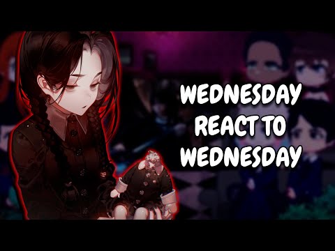 Wednesday React To Wednesday Addams || Gacha React
