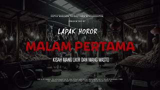 Download lagu FIRST NIGHT - THE STORY OF MANG UKIR AND MANG WASTO | EP416 Horror Stall mp3