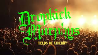 DROPKICK MURPHYS &quot;Fields of Athenry&quot;