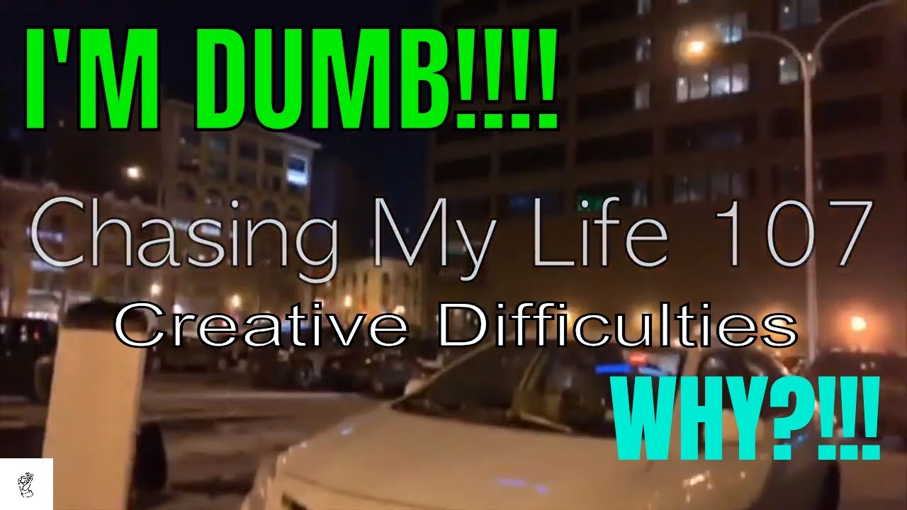 Creative Difficulties | CML 107