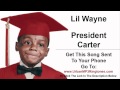 Lil Wayne President Carter Carter 4