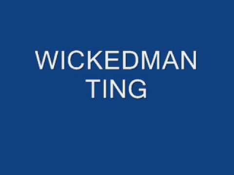 WICKEDMAN TING