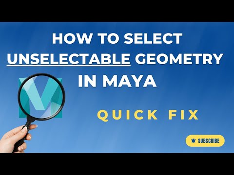 How to Select Unselectable Geometry in Maya