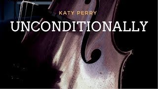 Katy Perry - Unconditionally for cellos (COVER)