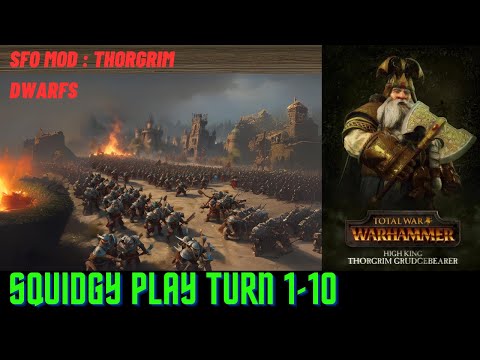 Squidgy Play: Thorgrim Grudgebearer Turn 1-10 Mastery with SFO Mod | Warhammer 3 Total War part 1