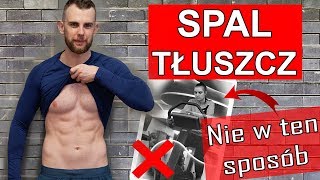 Chcesz spalić tłuszcz ? MUSISZ to wiedzieć