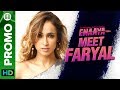 Meet Faryal | Faryal Mehmood | Enaaya – An Eros Now Original series