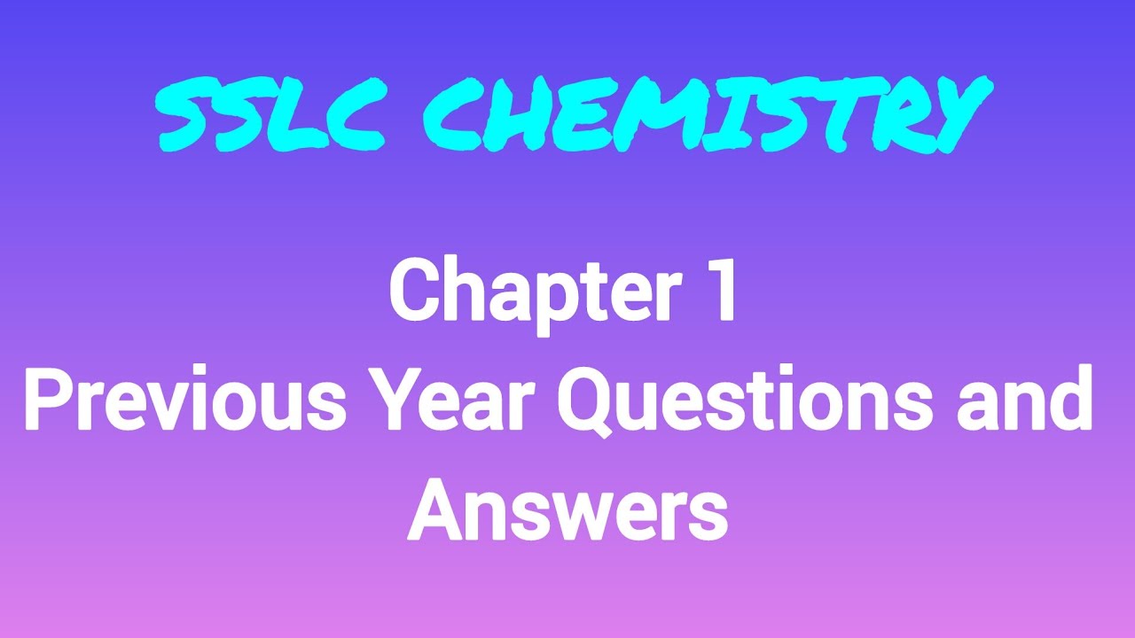 SSLC Chemistry Chapter 1: Previous Year Questions and Answers | Aplus Blog