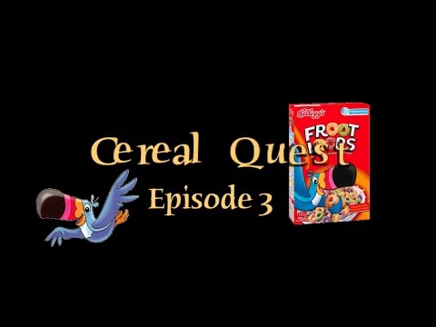 Cereal Quest - Episode 3