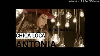 ANTONIA - Chica Loca (Instrumental)
